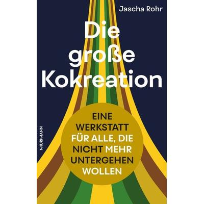 Die große Kokreation, Gebundene Ausgabe von Jascha Rohr, Murmann Publishers, 978-3-86774-756-1