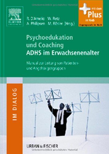 Roberto D'Amelio - Psychoedukation und Coaching ADHS im Erwachsenenalter: Manual zur Leitung von Patienten- und Angehörigengruppen - mit Zugang zum Elsevier-Portal - Preis vom 13.10.2026 11:25:28 h