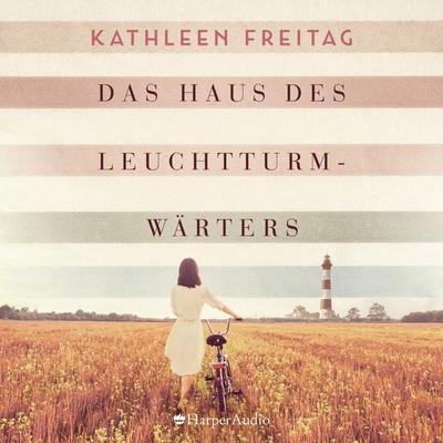Das Haus des Leuchtturmwärters (ungekürzt) - Kathleen Freitag, Audio, 9783749901777