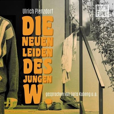 Die neuen Leiden des jungen W. - Ulrich Plenzdorf, Audio, 9783868476071