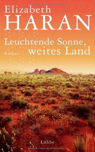 Elizabeth Haran - Leuchtende Sonne, weites Land - Preis vom 07.10.2026 11:45:10 h