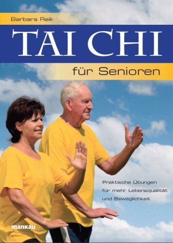 Barbara Reik - Tai Chi für Senioren - Praktische Übungen für mehr Lebensqualität und Beweglichkeit - Preis vom 15.10.2026 23:06:25 h