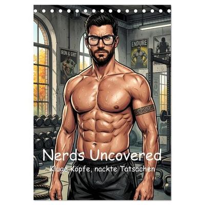 Nerds Uncovered - Kluge Köpfe, nackte Tatsachen (Tischkalender 2027 DIN A5 hoch), CALVENDO Monatskalender