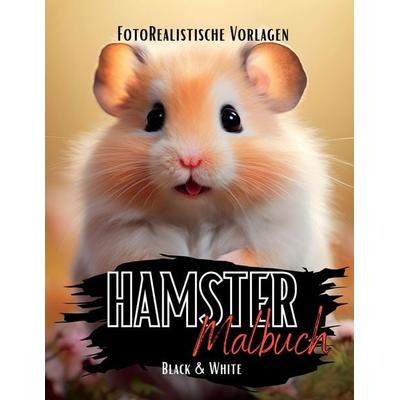 Hamster Malbuch „Fotorealistisch“., Taschenbuch von Lucy´s Schwarze Malbücher, Tredition, 978-3-384-05871-3