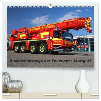 Einsatzfahrzeuge der Feuerwehr Stuttgart (hochwertiger Premium Wandkalender 2026 DIN A2 quer), Kunstdruck in Hochglanz