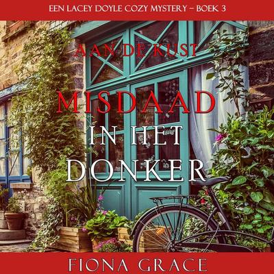 Misdaad in het Donker (Een Lacey Doyle Cozy Mystery – Boek 3) - Fiona Grace, Audio, 9798341583283