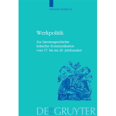 Werkpolitik, Gebundene Ausgabe von Steffen Martus, De Gruyter, 978-3-11-019271-1