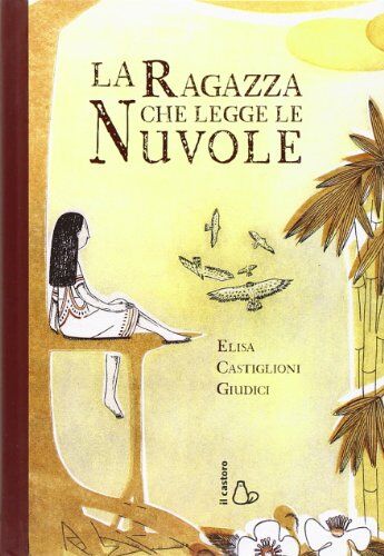 Elisa Castiglioni Giudici - La ragazza che legge le nuvole - Preis vom 10.10.2026 11:48:34 h