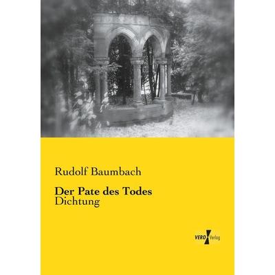 Der Pate des Todes, Taschenbuch von Rudolf Baumbach, BoD - Books on Demand, 978-3-95738-291-7