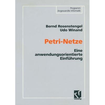 Petri-Netze, Taschenbuch von Udo Winand, Vieweg & Teubner, 978-3-528-33582-3