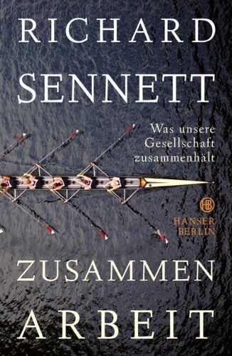 Richard Sennett - Zusammenarbeit: Was unsere Gesellschaft zusammenhält - Preis vom 02.10.2026 23:42:20 h