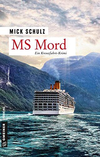 Mick Schulz - MS Mord: Kriminalroman (Kriminalromane im GMEINER-Verlag) - Preis vom 06.10.2026 07:26:00 h