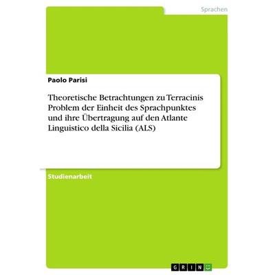 Theoretische Betrachtungen zu Terracinis Problem der Einheit des Sprachpunktes und ihre Übertragung auf den Atlante Linguistico della Sicilia (ALS),