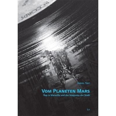 Tödt, D: Vom Planeten Mars, Taschenbuch von Daniel Tödt, Lit Verlag, 978-3-643-50360-2