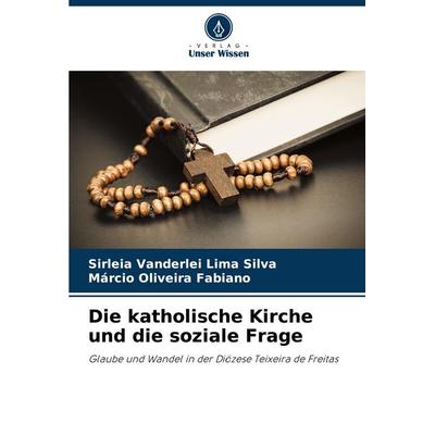 Die katholische Kirche und die soziale Frage -