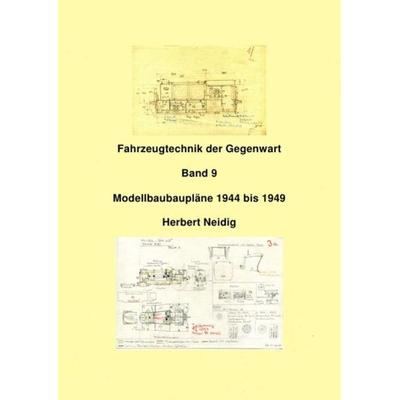 Fahrzeugtechnik der Gegenwart / Fahrzeugtechnik der Gegenwart Band 9 Modellbaupläne H. Neidig, Taschenbuch von Jürgen Baumann, Epubli,