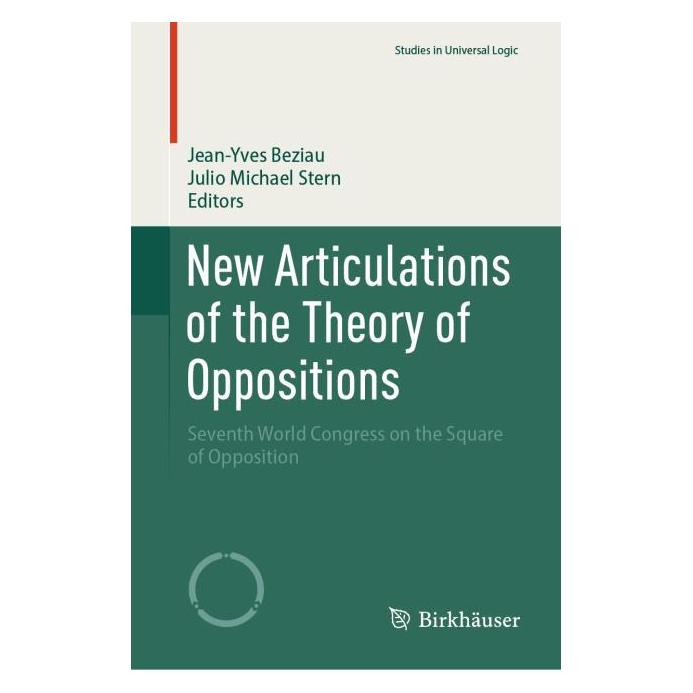 Springer New Articulations of the Theory of Oppositions (Englisch, Hardcover, Jean-Yves Béziau, Julio Michael Stern) (65430201)