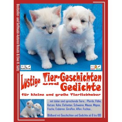 Lustige Tier-Geschichten und Gedichte für kleine und große Tierliebhaber, Taschenbuch von Renate Sültz,Uwe H. Sültz, BoD – Books on Demand,