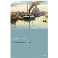 Das Ende vom Lied, Belletristik von Joseph Conrad
