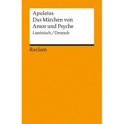 Das Märchen von Amor und Psyche, Taschenbuch von Apuleius, Reclam, Philipp, 978-3-15-000486-9