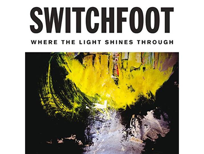 Switchfoot - Where The Light Shines Through
