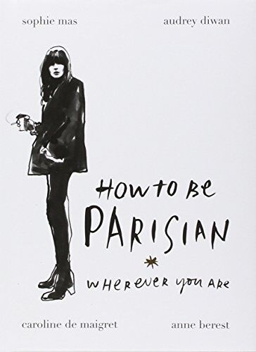 Anne Berest - How To Be Parisian: Wherever You Are - Preis vom 02.10.2026 23:42:20 h