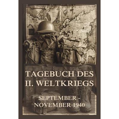 Tagebuch des II. Weltkriegs, Band 5, Taschenbuch von , Bookwire, 978-3-9886845-0-9