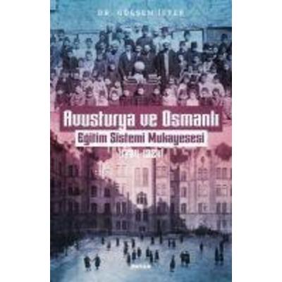 Avusturya ve Osmanli -Egitim Sistemi Mukayesesi 1774 - 1824, Taschenbuch von Gülsen Istek, Beyan Yayinlari