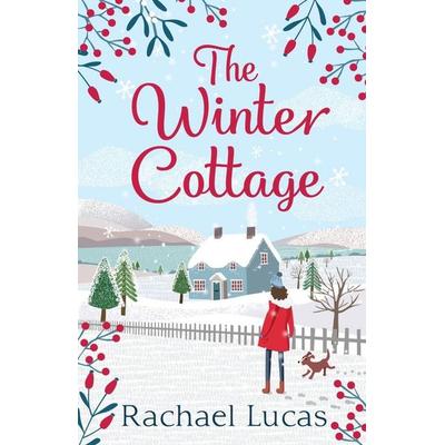 The Winter Cottage, Taschenbuch von Rachael Lucas, Rachael Lucas