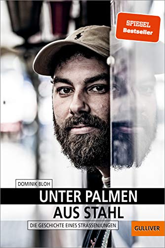 Dominik Bloh - Unter Palmen aus Stahl: Die Geschichte eines Straßenjungen - Preis vom 04.10.2026 03:51:26 h