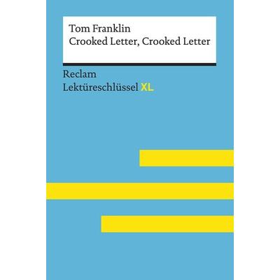 Crooked Letter, Crooked Letter von Tom Franklin, Taschenbuch von Tom Franklin,Andrew Williams, Reclam, Philipp, 978-3-15-015504-2