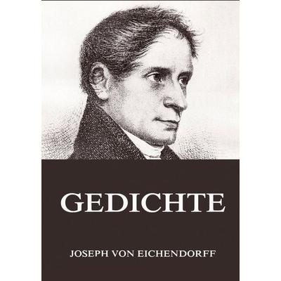 Gedichte, Taschenbuch von Joseph Eichendorff, Jazzybee Verlag, 978-3-8496-8360-3