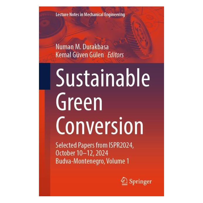 Springer Sustainable Green Conversion (Englisch, Softcover, Kemal Güven Gülen, Numan M. Durakbasa) (54330456)