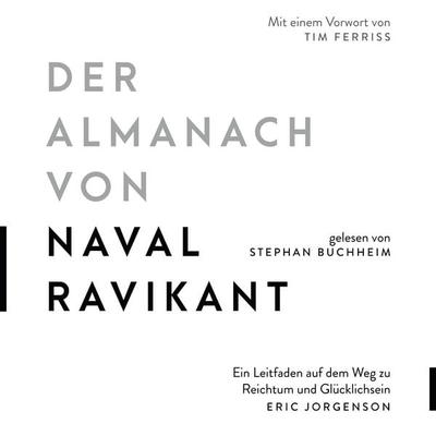 Der Almanach von Naval Ravikant - Eric Jorgenson, Audio, 9783986095161