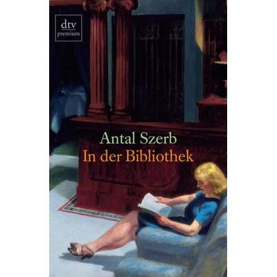 In der Bibliothek, Taschenbuch von Antal Szerb, dtv, 978-3-423-24562-3