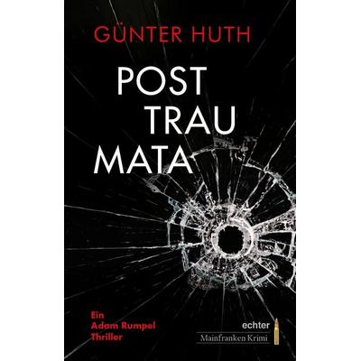 Posttraumata, Taschenbuch von Günter Huth, Echter, 978-3-429-05840-1
