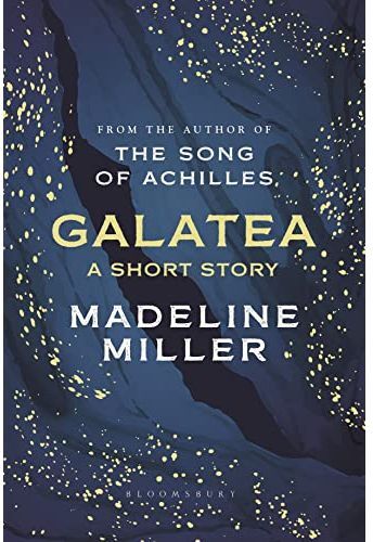 Bloomsbury Publishing Galatea: The instant Sunday Times bestseller by Madeline Miller