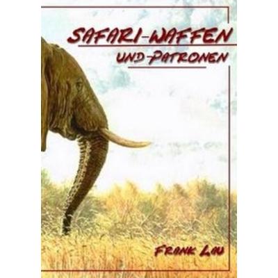 Safari Waffen und Munition, Taschenbuch von Frank Lau, Epubli, 978-3-8442-7476-9