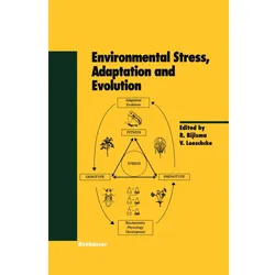 Environmental Stress, Adaptation and Evolution, Fachbücher von Volker Loeschcke, K. Bijlsma