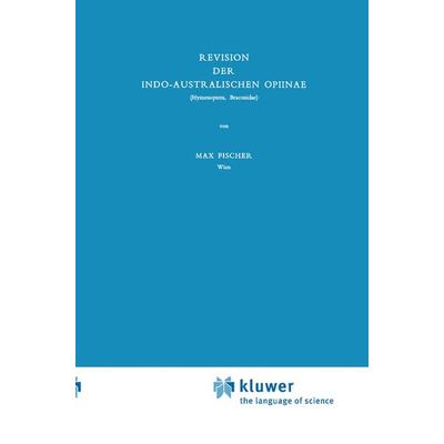 Revision der Indo-Australischen Opiinae, Gebundene Ausgabe von M. Fischer, Springer Netherland, 978-90-6193-111-9