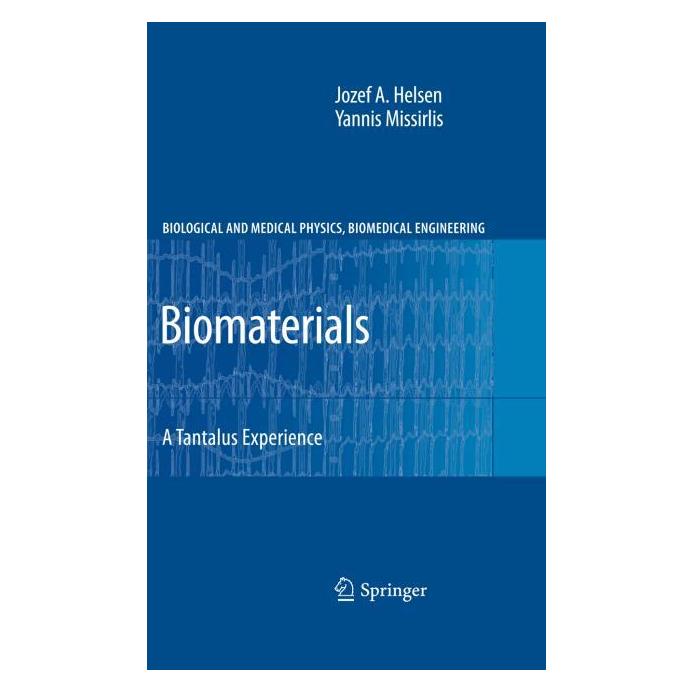 Springer Biomaterials : A Tantalus Experience (Englisch, Hardcover, Jozef A. Helsen, Yannis Missirlis) (9783642125317)
