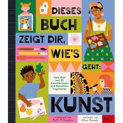 Dieses Buch zeigt dir, wie’s geht : Kunst, Gebundene Ausgabe von Ruth Millington, E. A. Seemann in E. A. Seemann Henschel GmbH & Co. KG,