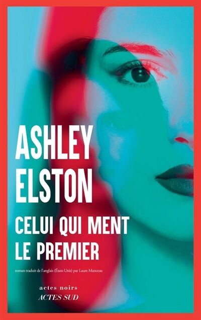 Ashley Elston - Celui qui ment le premier - Preis vom 10.10.2026 11:48:34 h