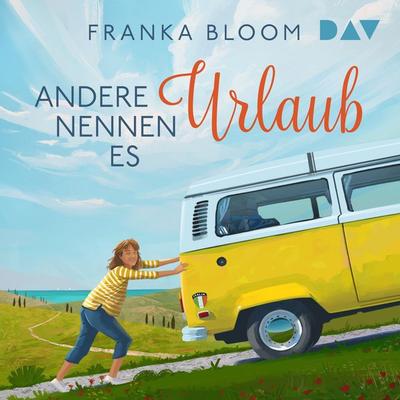 Andere nennen es Urlaub - Franka Bloom, Audio, 9783742440709