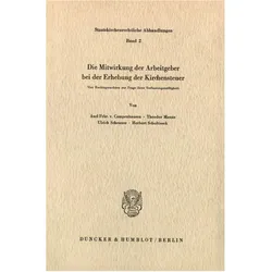 Die Mitwirkung der Arbeitgeber bei der Erhebung der Kirchensteuer., Fachbücher von Theodor Maunz, Axel von Campenhausen, Herbert Scholtissek, Ulrich Scheuner