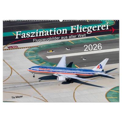 Faszination Fliegerei (Wandkalender 2026 DIN A2 quer), CALVENDO Monatskalender