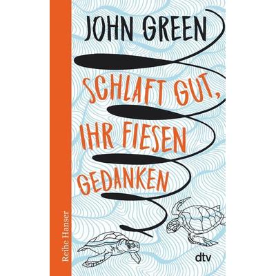 Schlaft gut, ihr fiesen Gedanken, Taschenbuch von John Green, dtv
