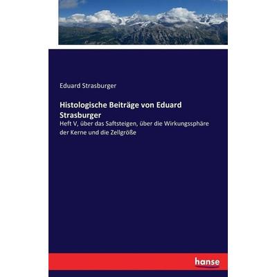 Histologische Beiträge von Eduard Strasburger, Taschenbuch von Eduard Strasburger, Hansebooks, 978-3-7433-2315-5