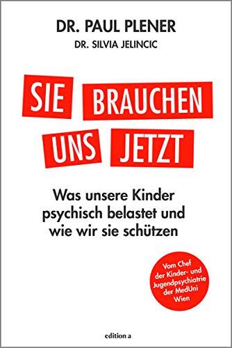 Paul Plener - Sie brauchen uns jetzt: Was Kinder belastet. Was sie schützt. - Preis vom 17.10.2026 19:25:27 h