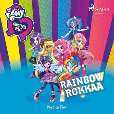 My Little Pony - Equestria Girls - Rainbow rokkaa - Perdita Finn, Audio, 9788726345896